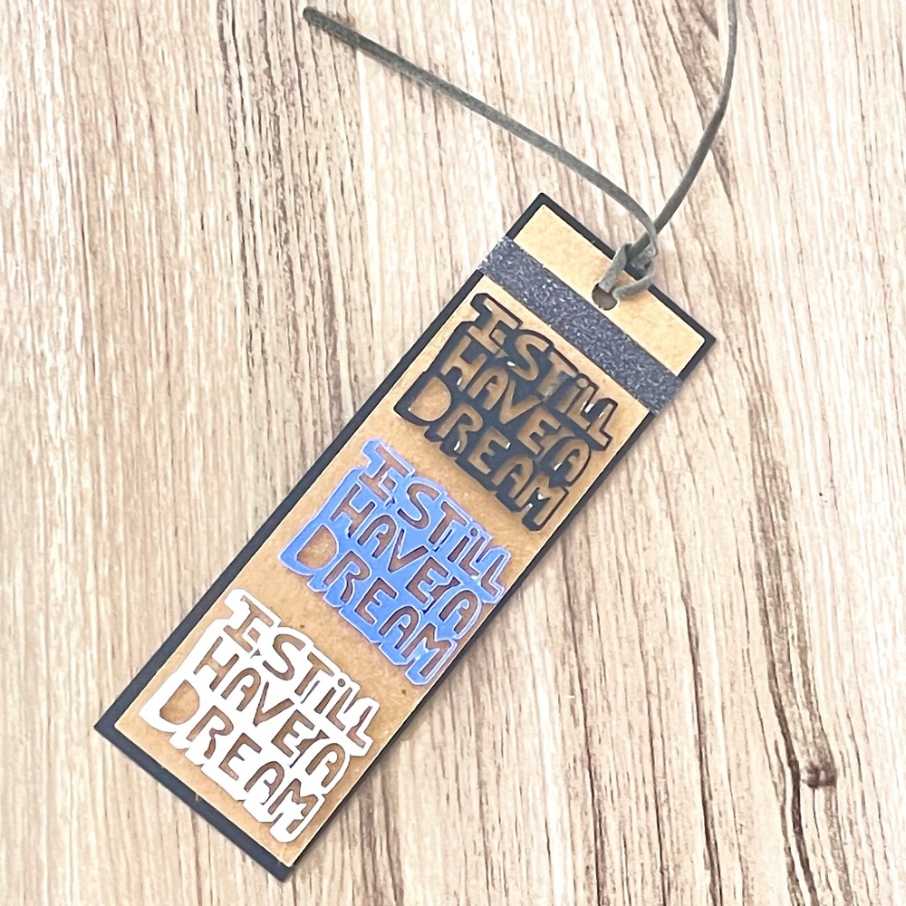 I Still Have A Dream bookmark